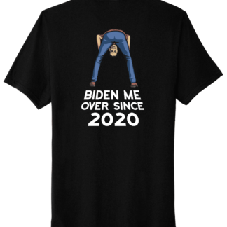 Biden Me Over T-Shirt